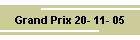 Grand Prix 20- 11- 05